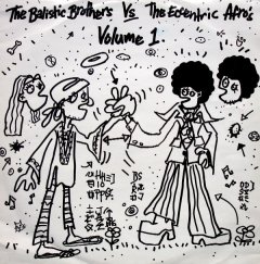  Balistic Brothers Vs The Eccentric Afros - Vol 1 .jpg
