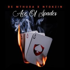 De Mthuda Ntokzin - Ace Of Spades .jpg