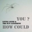  Little Annie - How Could You .jpg