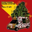  Overproof Soundsystem - Pull It Up .jpg