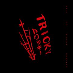  Tricky - Fall To Pieces Remixes .jpg