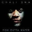  Chail 2na - Fish Outta Water .jpg