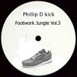 Philip D Kick - Footwork Jungle Vol 3 .jpg