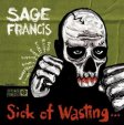  Sage Francis - Sick Of Wasting .jpg