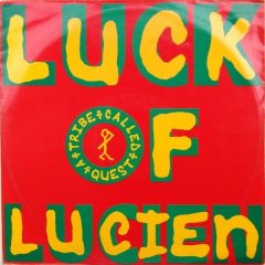  A Tribe Called Quest - Luck Of Lucien .jpg