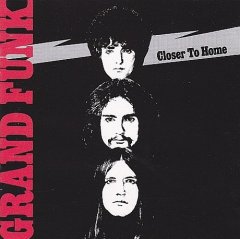  Grand Funk Railroad - Closer To Home .jpg