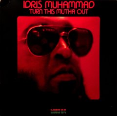  Idris Muhammad - Turn This Mutha Out .jpg