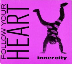  Inner City - Follow Your Heart .jpg