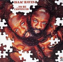  Isaac Hayes - To Be Continued .jpg