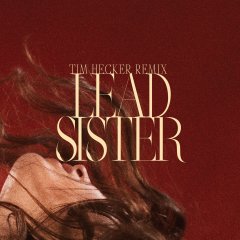  Marie Davidson - Lead Sister Tim Hecker Remix .jpg