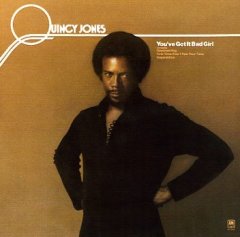  Quincy Jones - Youve Got It Bad Girl .jpg