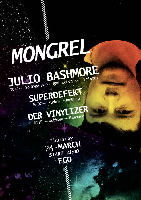 Mongrel + BTTB präsentieren: JULIO BASHMORE Mongrel + BTTB präsentieren: JULIO BASHMORE