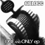  6 Blocc - One And Only E P
