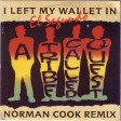 A Tribe Called Quest - "I Left My Wallet In El Segundo (Norman Cook Remix)" (Jive 1989)
