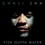  Chail 2na - Fish Outta Water