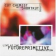 Cut Chemist meets Shortkut - "Live At The Futureprimitive Sound Session" (No Info 1998)