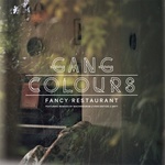  Gang Colours - Fancy Restaurant