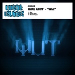  Girl Unit - Wut