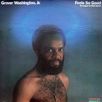  Grover Washington Jr - Feels So Good