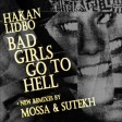 Hakan Lidbo - "Bad Girls Go To Hell (Sutekh Remix)" (Complot 2009)