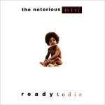  Notorious B I G - Ready To Die
