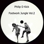  Philip D Kick - Footwork Jungle Vol 2