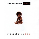  The Notorious B I G - Ready To Die