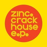  Zinc - Crackhouse E P
