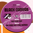 Black Canvas - "We Fear Not (TRG Remix)" (Cool & Deadly 2008)